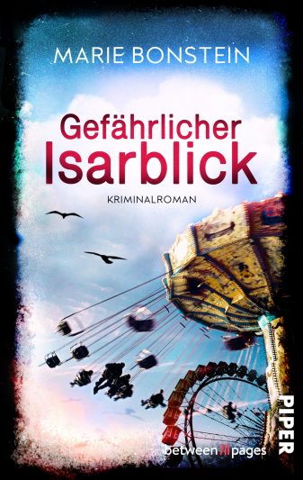 Gefährlicher Isarblick - Neuer Kriminalroman von Marie Bonstein,